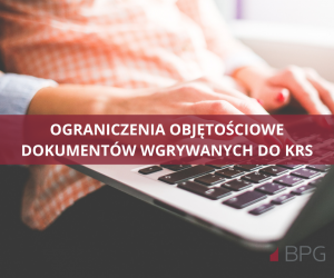 Ograniczenia objętościowe dokumentów wgrywanych do KRS