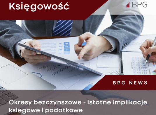 Okresy bezczynszowe - istotne implikacje księgowe i podatkowe